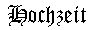 Hochzeit